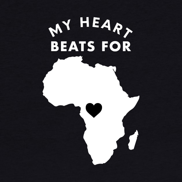 My Heart Beats For Africa by OFT Designs